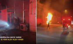 Bursa'da gece yarısı iş yeri alev alev yandı