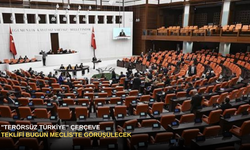 "Terörsüz Türkiye" Çerçeve Teklifi Bugün Meclis'te Görüşülecek