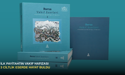 İlk Payitahtın Vakıf Hafızası 3 Ciltlik Eserde Hayat Buldu