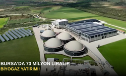 Bursa'da 73 milyon liralık biyogaz yatırımı!