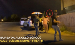 Bursa'da Alkollü Sürücü Gazetecilere Mermer Fırlattı