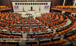 12 Maddelik Çerçeve Yasa Teklifi Meclis'e Sunuluyor