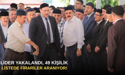 Lider Yakalandı, 49 Kişilik Listede Firariler Aranıyor!