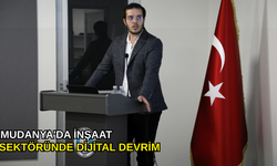 Mudanya'da inşaat sektöründe dijital devrim