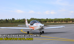 Bursa'da yerde ve gökte 30 Ağustos kutlandı