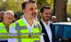 Bursa'da altyapı yenileniyor, Yunuseli'ne park geliyor