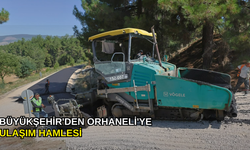 Büyükşehir'den Orhaneli'ye ulaşım hamlesi