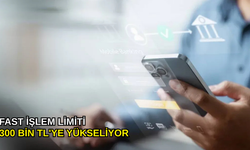 FAST işlem limiti 300 bin TL'ye yükseliyor