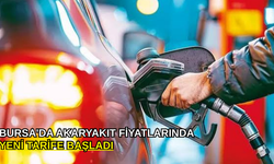 Bursa'da akaryakıt fiyatlarında yeni tarife başladı