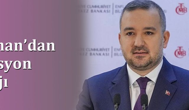 Fatih Karahan’dan enflasyon mesajı