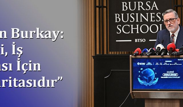 Başkan Burkay: “Enerji, İş Dünyası İçin Yol Haritasıdır”