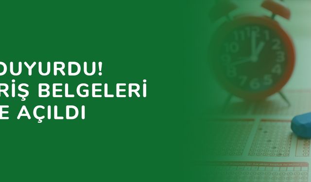 ÖSYM Duyurdu! YKS Giriş Belgeleri Erişime Açıldı