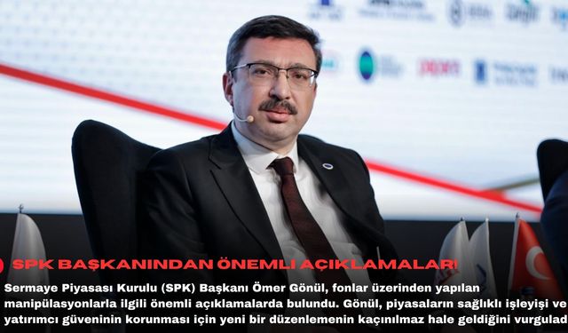 SPK Başkanından Önemli Açıklamalar!