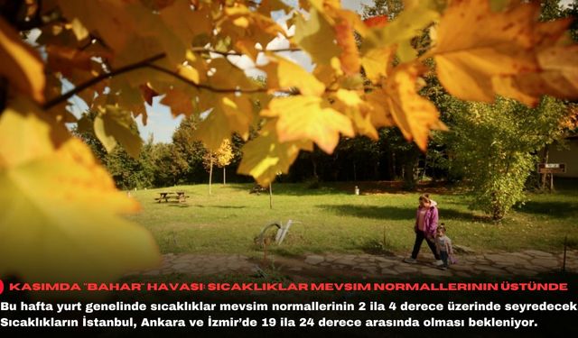 Kasımda "bahar" havası: Sıcaklıklar mevsim normallerinin üstünde