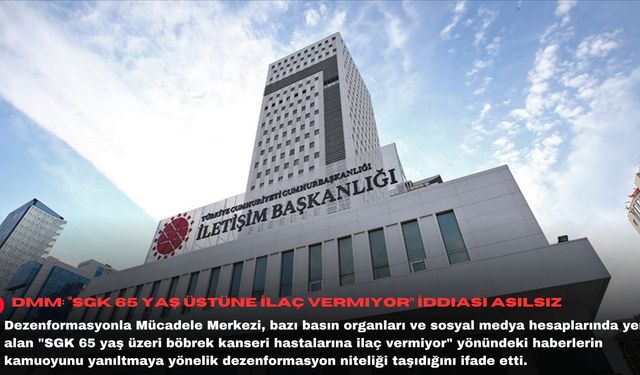 DMM: “SGK 65 yaş üstüne ilaç vermiyor” iddiası asılsız
