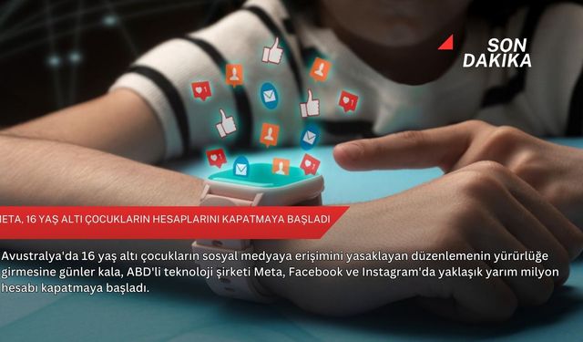 Meta, 16 yaş altı çocukların hesaplarını kapatmaya başladı