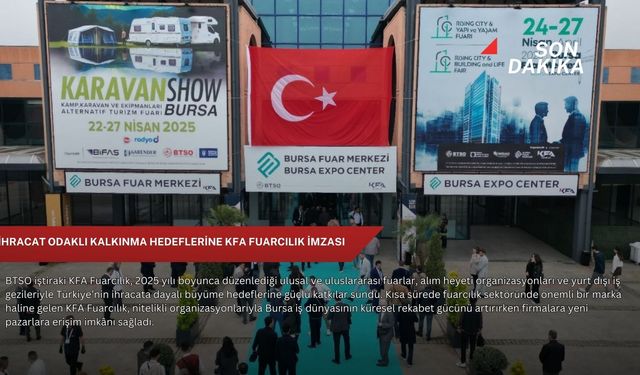 İhracat odaklı kalkınma hedeflerine KFA Fuarcılık imzası