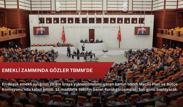 Emekli zammında gözler TBMM’de