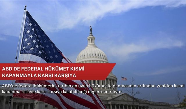 ABD'de federal hükümet kısmi kapanmayla karşı karşıya