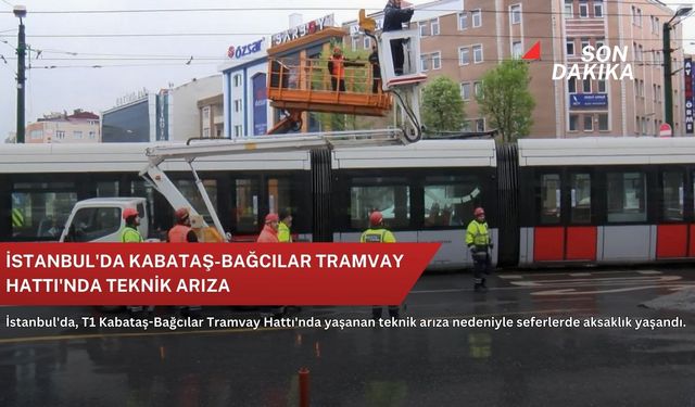 İstanbul'da Kabataş-Bağcılar Tramvay Hattı'nda teknik arıza
