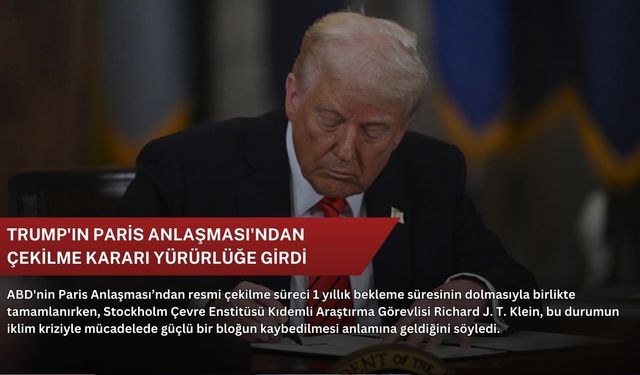Trump'ın Paris Anlaşması'ndan çekilme kararı yürürlüğe girdi