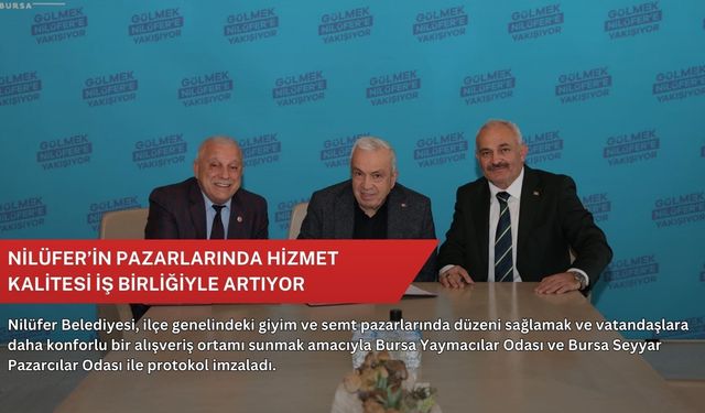 Nilüfer’in pazarlarında hizmet kalitesi iş birliğiyle artıyor