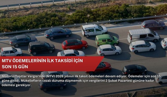 MTV ödemelerinin ilk taksidi için son 15 gün