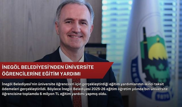 İnegöl Belediyesi’nden üniversite öğrencilerine eğitim yardımı