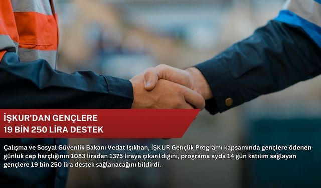 İŞKUR'dan gençlere 19 bin 250 lira destek