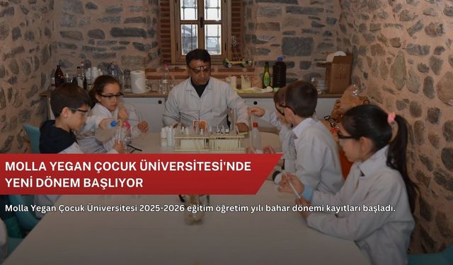 Molla Yegan Çocuk Üniversitesi'nde yeni dönem başlıyor