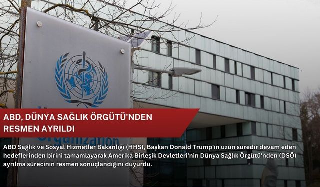 ABD, Dünya Sağlık Örgütü'nden resmen ayrıldı