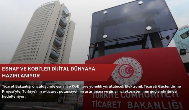 Esnaf ve KOBİ'ler dijital dünyaya hazırlanıyor