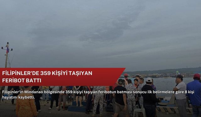 Filipinler'de 359 kişiyi taşıyan feribot battı