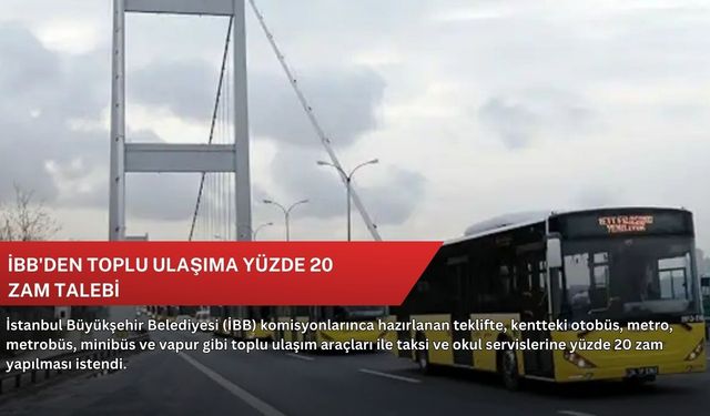 İBB'den toplu ulaşıma yüzde 20 zam talebi