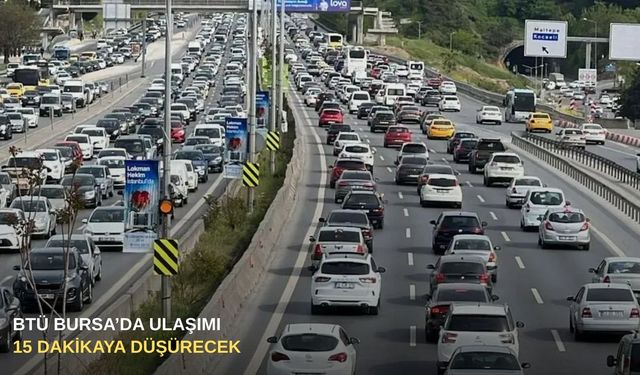 BTÜ Bursa’da ulaşımı 15 dakikaya düşürecek