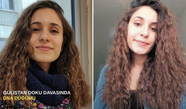 Gülistan Doku davasında DNA düğümü