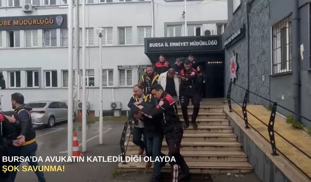Bursa’da avukatın katledildiği olayda şok savunma!