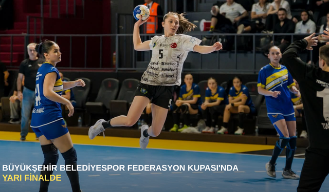 Büyükşehir Belediyespor Federasyon Kupası'nda yarı finalde