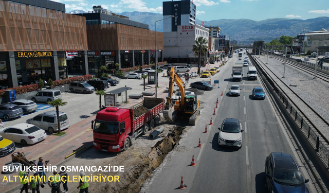 Büyükşehir Osmangazi’de altyapıyı güçlendiriyor
