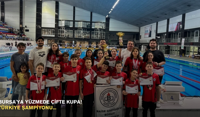Bursa'ya yüzmede çifte kupa! Türkiye şampiyonu...