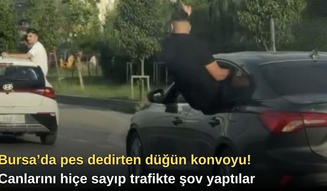 Bursa’da pes dedirten düğün konvoyu! Canlarını hiçe sayıp trafikte şov yaptılar