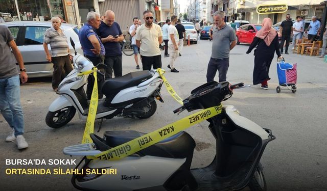 Bursa'da sokak ortasında silahlı saldırı