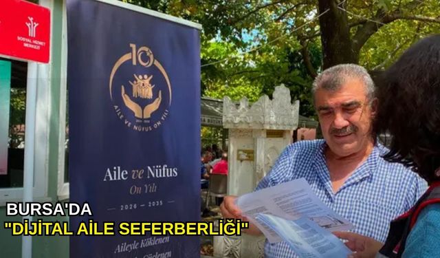 Bursa'da "dijital aile seferberliği"