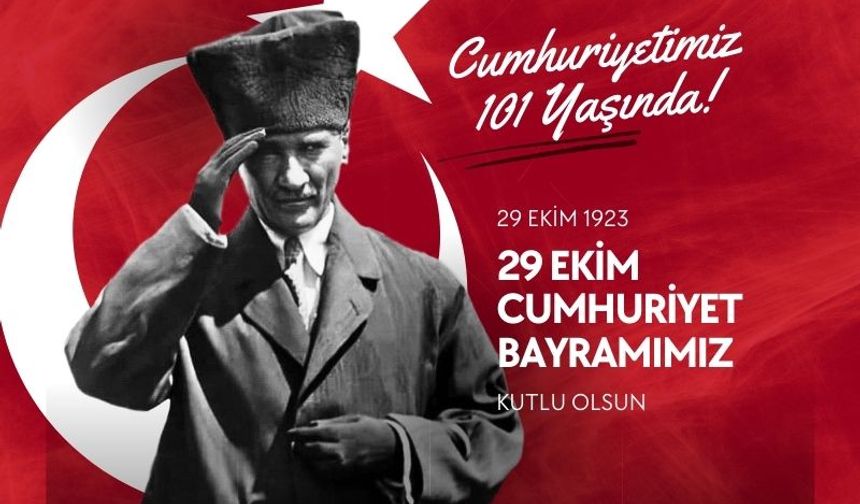 Cumhuriyetimizin 101. yılı kutlu olsun!