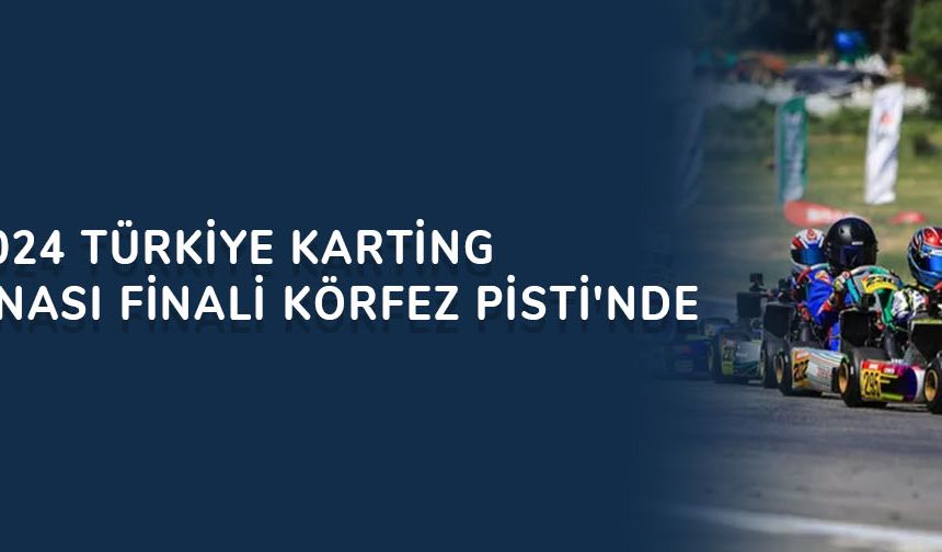 MOTUL 2024 Türkiye Karting şampiyonası finali Körfez Pisti'nde