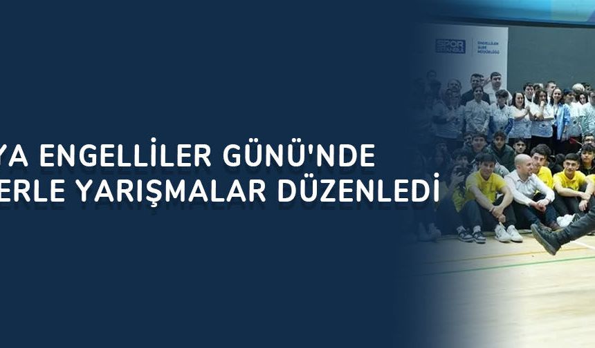 İBB, Dünya Engelliler Günü'nde engellilerle yarışmalar düzenledi