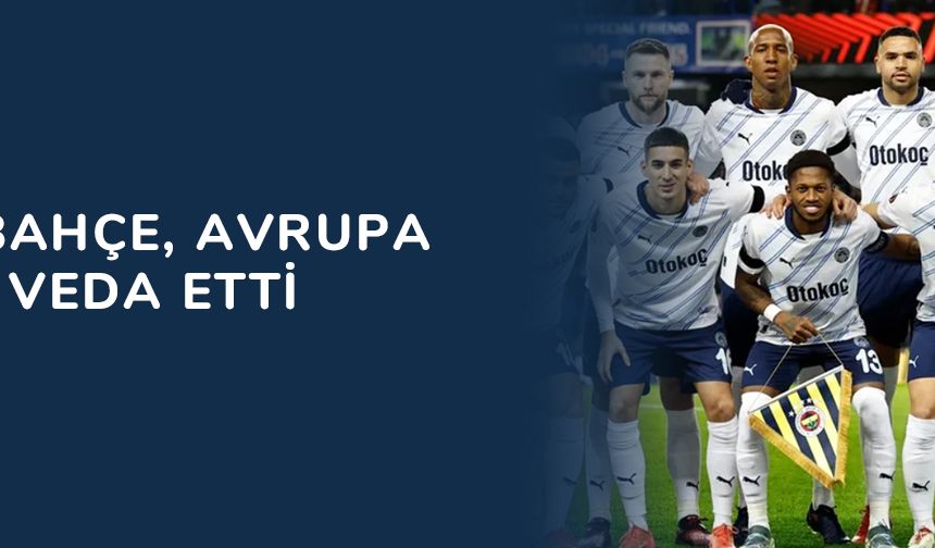 Fenerbahçe, Avrupa Ligi'ne veda etti