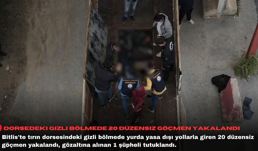 Dorsedeki gizli bölmede 20 düzensiz göçmen yakalandı