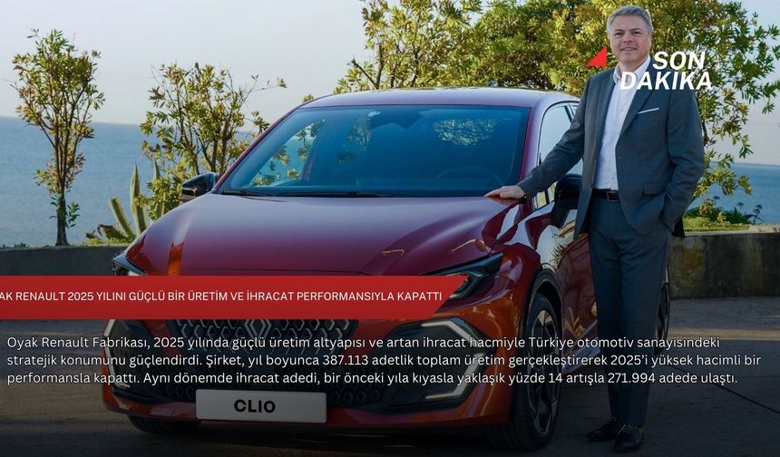 Oyak Renault 2025 yılını güçlü bir üretim ve ihracat performansıyla kapattı