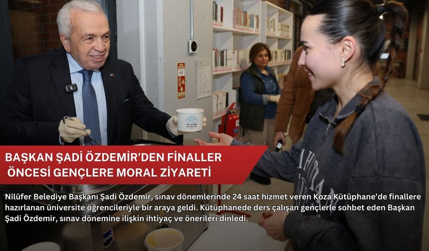 Başkan Şadi Özdemir’den finaller öncesi gençlere moral ziyareti